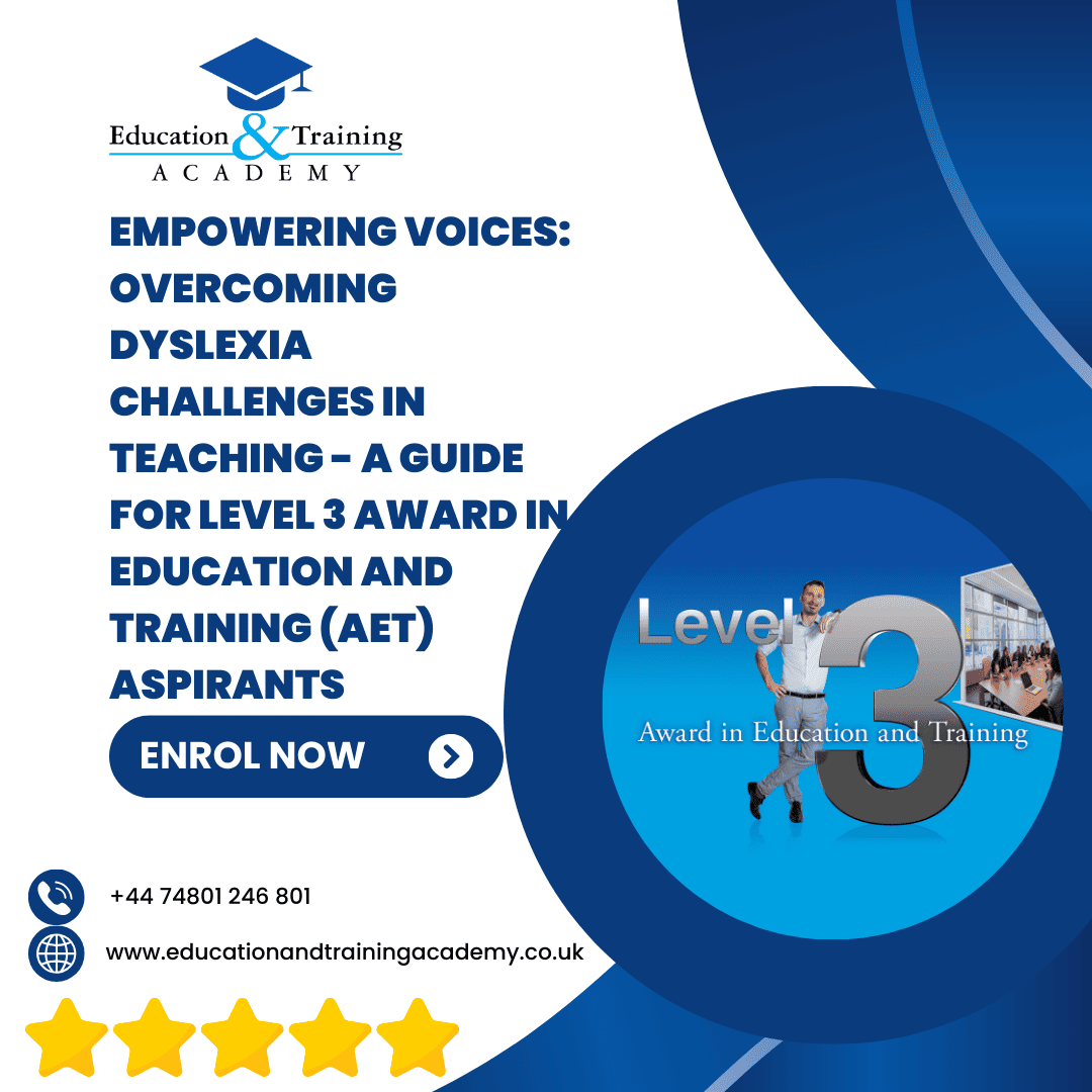 blog empowering voices overcoming dyslexia challenges in teaching a guide for level 3 award in education and training aet aspirants